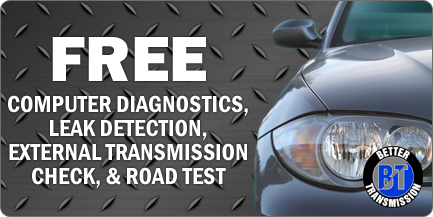 Free Computer Diagnostics, Leak Detection, External Transmission Check, & Road Test